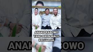 ANAK PRABOWO YANG BIKIN MALU KELUARGA  PARAH SIH [upl. by Shayne]