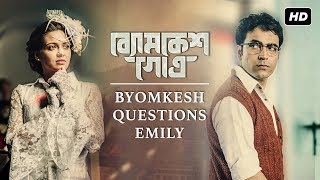 Byomkesh Questions Emily  Byomkesh Gowtro ব্যোমকেশ গোত্র  SVF [upl. by Ahsotan629]