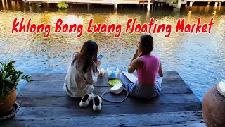 Visiting Khlong Bang Luang Floating Market near Bangkok 20240221 [upl. by Nidla224]