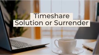 E 37 Timeshare Solution or Surrender 2024 11 04 [upl. by Anaimad]