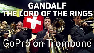 GoPro on Trombone Gandalf  Lord of the Rings [upl. by Nosae323]