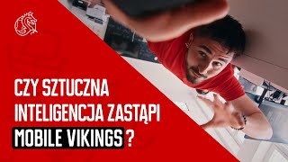 Czy sztuczna inteligencja zastąpi Mobile Vikings [upl. by Arremat]