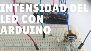 Varia la intensidad de tu led con Arduino  Wels Theory [upl. by Kcirdnekel835]