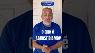 O que é AGNOSTICISMO [upl. by Brause]