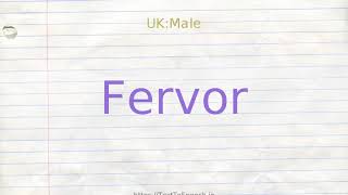 How to pronounce fervor [upl. by Nelluc]