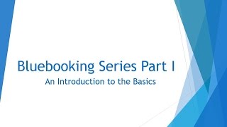 Bluebooking Series Part I An Introduction to the Basics [upl. by Larrej972]