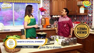 BABITAS SPECIAL DINNER I FULL MOVIE I Taarak Mehta Ka Ooltah Chashmah  तारक मेहता का उल्टा चश्मा [upl. by Enelia301]