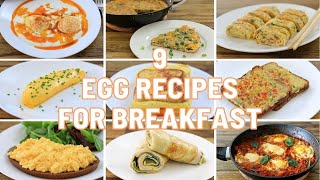 9 Egg Recipes for Breakfast [upl. by Gaskins]