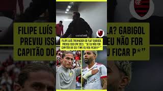 GABIGOL PREVIU FILIPE LUÍS TREINADOR DO FLAMENGO SE EU NÃO FOR CAPITÃO DO SEU TIME VOU FICAR P [upl. by Greiner]