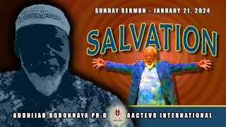 Dr O Sunday Message  Salvation  012124  AACTEV8 International [upl. by Phillip]