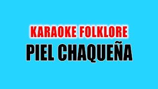 Piel Chaqueña  Karaoke  Los Manseros Santiagueños [upl. by Calabresi876]