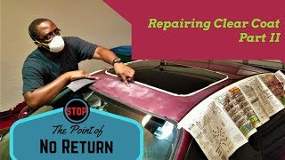 Repairing Clear Coat On Car  Under 30 Dollars Part 2 [upl. by Aulea]