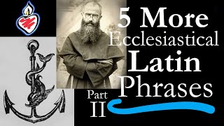 5 More Ecclesiastical Latin Phrases Useful for Catholic Life Practical amp Spiritual [upl. by Laufer562]