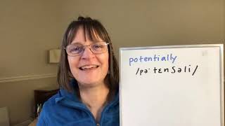 How to Pronounce Potentially [upl. by Oravla]