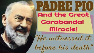 The Garabandal Miracle and Padre Pio [upl. by Felita]