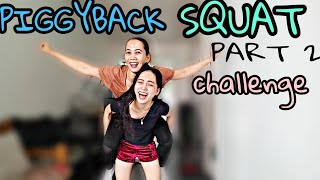 PIGGYBACK SQUAT CHALLENGE PART 2 MetzampMelz Baradillo [upl. by Teador]