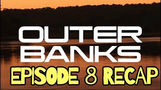 Outer Banks Season 2 Episode 8 The Cross Recap [upl. by Sarajane]