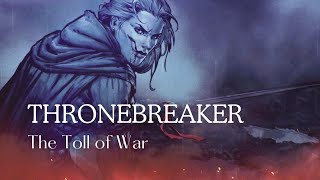 Thronebreaker  The Toll of War [upl. by Cathlene518]