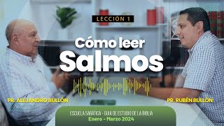 Lección 1 Cómo leer Salmos  Pr Rubén Bullón [upl. by Sucramel]