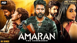 Sivakarthikeyans AMARAN THE COMMANDO  Full Hindi Dubbed Movie  Priyanka  South Action Movie [upl. by Rentsch]