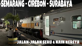 JALAN JALAN NAIK KERETA SEMARANG CIREBON SURABAYA‼️Sambung Menyambung KA Ciremai Harina amp KA Lokal [upl. by Bowrah907]