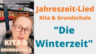 quotDIE WINTERZEITquot  Jahreszeitenlied  Kita Grundschule [upl. by Brader136]