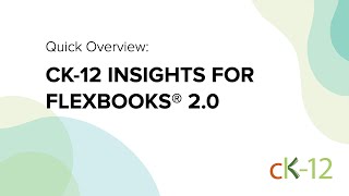 CK 12 Insights for FlexBooks® 20 [upl. by Kreis]