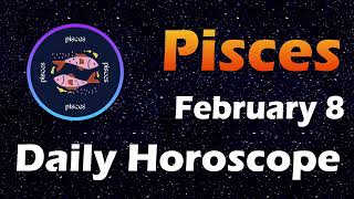 Pisces Horoscope Today Pisces Tarot today 8th February 2024 PiscesHoroscope Horoscopia [upl. by Yedrahs]