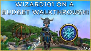 Wizard101 On a Budget Walkthrough Livestream  S3E06 [upl. by Odnalro]