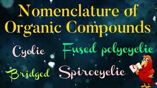 IUPACNomenclature of Organic CompoundsCyclic Polycyclic Bridged and Spiro CompoundsCSIR [upl. by Dareece]