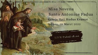 Misa Novena Santo Antonius Padua 28 Maret 2023 LIVE Pukul 1800 WIB [upl. by Akinirt151]