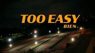 Too easy by Bien official lyrics [upl. by Rowena467]