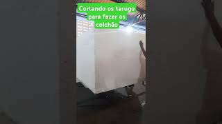 Cortando os tarugo para fazer colchão [upl. by Budde]