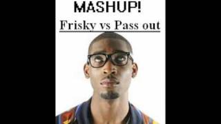 FRISKY vs PASS OUT  Tinie Tempah Mashup 2010 MASHUP [upl. by Treblah]