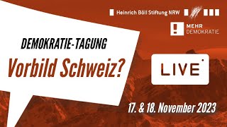 DemokratieTagung Vorbild Schweiz  Wie direkte Beteiligung das Mitspracherecht aller prägen kann [upl. by Anohsal227]