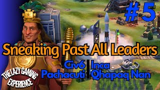 Sneaking Past All Leaders  Pachacuti  Inca  Civ6  Pt5 [upl. by Meador]