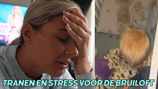 TRANEN EN ZOVEEL STRESS VOOR DE BRUILOFT HET LIJKT WEL OF ALLES MIS GAAT 😭  VLOG 260 [upl. by Ruomyes]