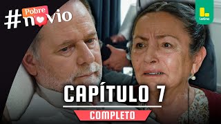 POBRE NOVIO  CAPÍTULO 7 COMPLETO  LATINA TELEVISIÓN [upl. by Anihpesoj]