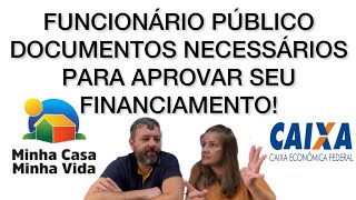 FUNCIONÁRIOS PÚBLICOS  DOCUMENTAÇÃO NECESSÁRIA PARA COMPRAR UM IMÓVEL Minha casa minha vida [upl. by Naraj]