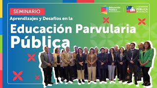 Seminario Sobre Educación Parvularia Abordó Principales Desafíos y Aprendizajes [upl. by Enovi]