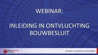 Webinar Inleiding ontvluchting volgens het bouwbesluit [upl. by Polad293]