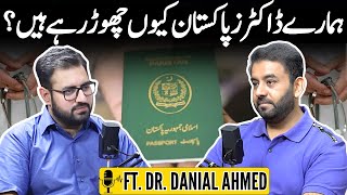 Why are Doctors leaving Pakistan  Ft Dr Danila Ahmed  Think Digital [upl. by Asim428]