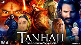 Tanhaji Full Movie HD  Ajay Devgan  Saif Ali Khan  Kajol  Sharad Kelkar  Review amp Facts [upl. by Adnolohs]