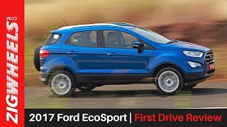 2017 Ford EcoSport  First Drive Review  ZigWheelscom [upl. by Jadda463]