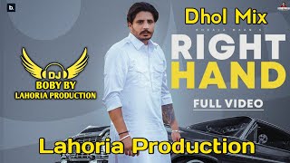 Right Hand  Korala Maan  Dhol Mix  Lahoria Production  New Punjabi Song  Latest Punjabi Song [upl. by Aymahs]