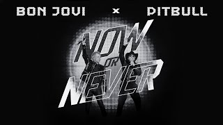 Pitbull x Bon Jovi  Now or Never Official Video [upl. by Saihtam]