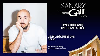 Kyan Khojandi  Une bonne soirée  Jeudi 2 Décembre 2021  Théâtre Galli [upl. by Nairam565]