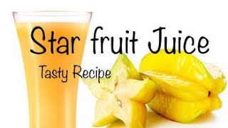 Star Fruit Juice How to make it at home [upl. by Revlys]