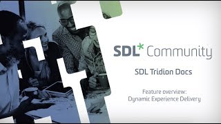 SDL Tridion Docs  Feature overview  Dynamic Experience Delivery [upl. by Assilen]