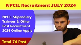 NPCIL Stipendiary Trainees amp Other Post Recruitment 2024 Online Apply  NPCIL Recruitment newjobjuly [upl. by Carson]